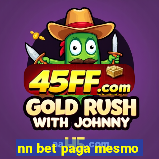 nn bet paga mesmo